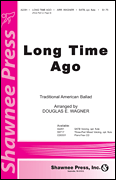 Long Time Ago SATB choral sheet music cover